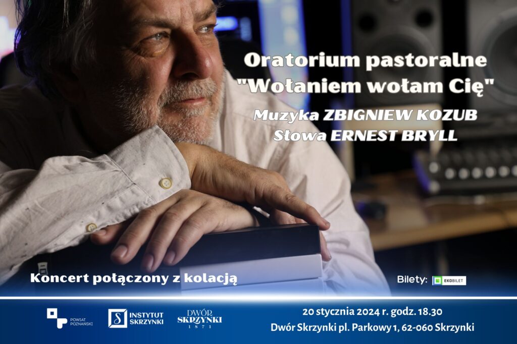 Wołaniem wołam Cię – oratorium pastoralne/20.01.2024